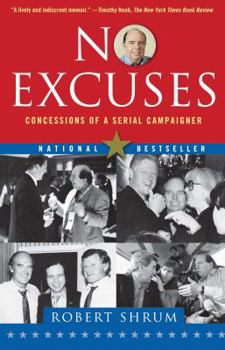 Paperback No Excuses: Concessions of a Serial Campaigner Book