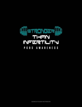 Paperback Stronger Than Infertility - PCOS Awareness: Genkouyoushi Notebook Book
