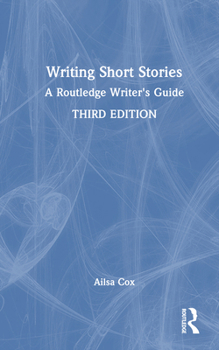 Hardcover Writing Short Stories: A Routledge Writer's Guide Book