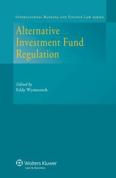 Hardcover Alternative Investment Fund Regulation (International Banking and Finance Law Series) Book