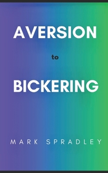 Paperback Aversion to Bickering: The Myth of Harmony Book