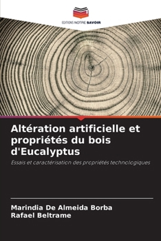 Paperback Altération artificielle et propriétés du bois d'Eucalyptus [French] Book