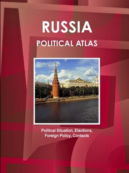 Paperback Russia Political Atlas: Political Situation, Elections, Foreign Policy, Contacts Book