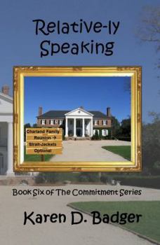 Paperback Relative-ly Speaking: Book Six of The Commitment Series Book