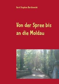 Paperback Von der Spree bis an die Moldau: Die Flucht aus Ostdeutschland [German] Book