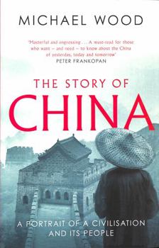 Paperback The Story of China: A portrait of a civilisation and its people Book