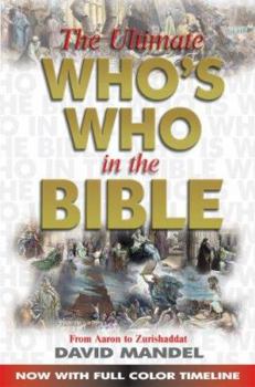 Paperback The Ultimate Who's Who in the Bible: From Aaron to Zurishaddai [With CDROM] Book