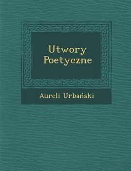 Paperback Utwory Poetyczne [Polish] Book