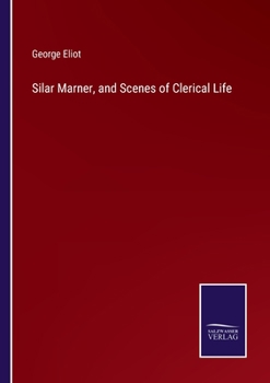 Paperback Silar Marner, and Scenes of Clerical Life Book