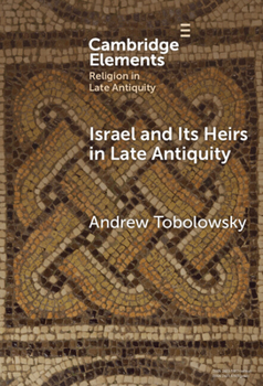 Hardcover Israel and its Heirs in Late Antiquity Book