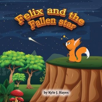 Felix and the Fallen star (Felix the Fox)