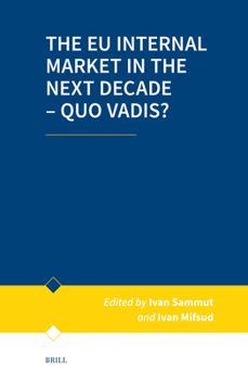 Hardcover The EU Internal Market in the Next Decade - Quo Vadis? Book