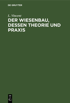 Hardcover Der Wiesenbau, Dessen Theorie Und PRAXIS [German] Book