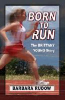 Paperback Born to Run: the Brittany Young Story - Touchdown: Touchdown Edition (Future Stars Series) Book