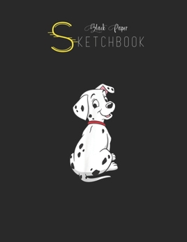 Black Paper SketchBook: Disney 101 Dalmatians Rollys Back Black SketchBook Unline Pages for Sketching and Journal Special Note for Artist Kid and Girls Marble Size 8.5in x 11in
