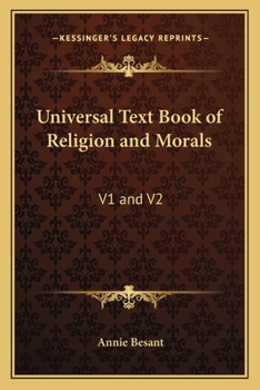 The Universal Text Book of Religion and Morals