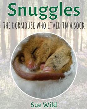 Paperback Snuggles: The Dormouse Who Lived In A Sock. Book