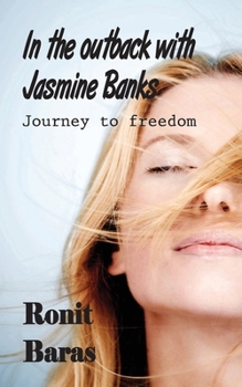 Paperback In the Outback with Jasmine Banks: Journey to Freedom Book