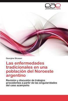 Paperback Las Enfermedades Tradicionales En Una Poblacion del Noroeste Argentino [Spanish] Book