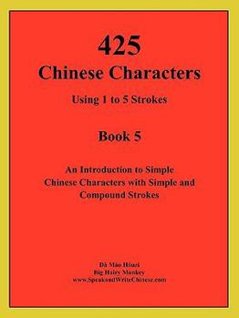 Paperback 425 Chinese Characters Using 1 to 5 Strokes Book