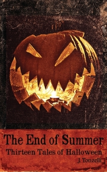 Paperback The End of Summer: Thirteen Tales of Halloween Book