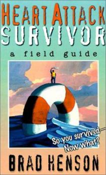 Paperback Heart Attack Survivor - a field guide Book