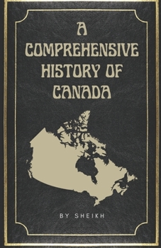 Paperback A Comprehensive History of Canada Book