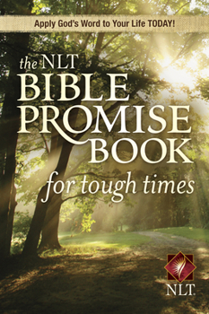 Paperback The NLT Bible Promise Book for Tough Times Book