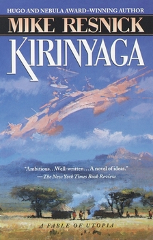 Kirinyaga: A Fable of Utopia - Book #1 of the A Fable of Utopia