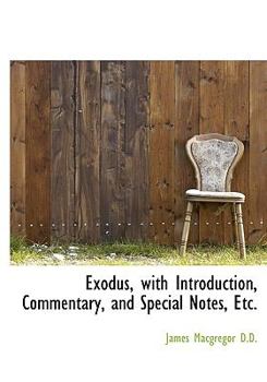Hardcover Exodus, with Introduction, Commentary, and Special Notes, Etc. Book