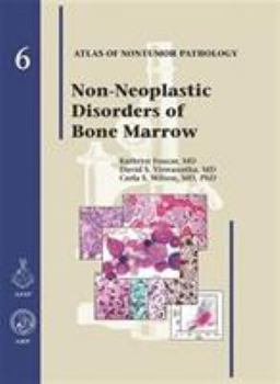 Hardcover Atlas of Nontumor Pathology: Non-Neoplastic Disorders of Bone Marrow Book