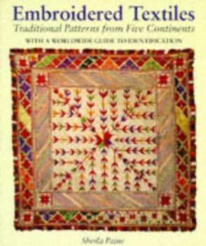 Paperback Embroidered Textiles: Traditional Patterns from Five Continents with a Worldwide Guide to Identification Book