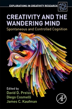 Paperback Creativity and the Wandering Mind: Spontaneous and Controlled Cognition Book