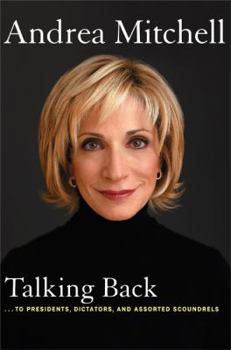 Hardcover Talking Back: ...to Presidents, Dictators, and Assorted Scoundrels Book