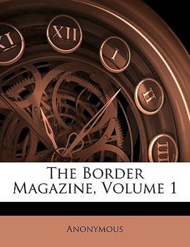 Paperback The Border Magazine, Volume 1 Book