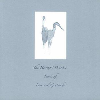 Paperback Heron Dance Book of Love And Gratitude Book