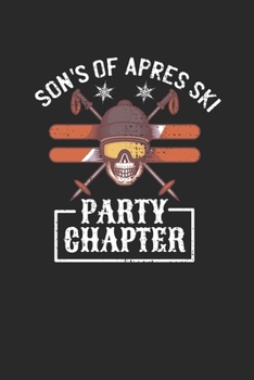 Son's of Apres Ski Party Chapter: Kalender Monatsplaner Familienplaner Planer A5 I Tagebuch I Skifahrer I Skifahren I Schifahrer I Skiing I Berge I Apres Ski I Alpen I Berg Liebe (German Edition)