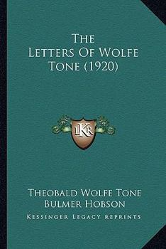 Paperback The Letters Of Wolfe Tone (1920) Book