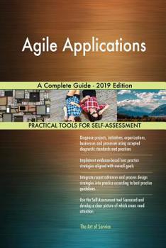Paperback Agile Applications A Complete Guide - 2019 Edition Book