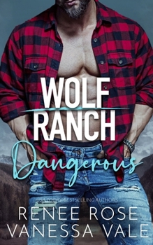 Dangerous (Wolf Ranch) - Book #10 of the Wolf Ranch