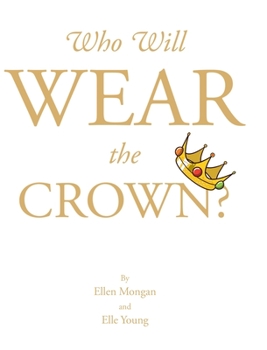 Hardcover Who Will Wear the Crown? Book