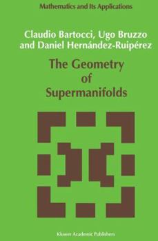 Hardcover The Geometry of Supermanifolds Book