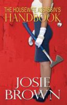 Paperback The Housewife Assassin's Handbook Book
