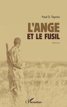 L'Ange et le fusil. Roman (French Edition)