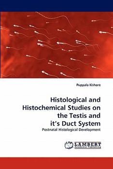 Paperback Histological and Histochemical Studies on the Testis and it's Duct System Book