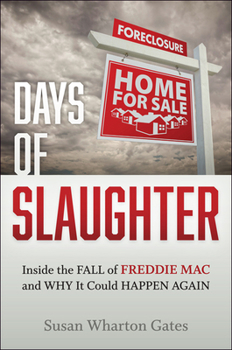 Hardcover Days of Slaughter: Inside the Fall of Freddie Mac and Why It Could Happen Again Book