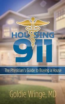Paperback Housing 911: The Physician's Guide to Buying a House Book