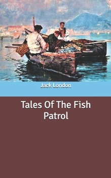 Tales Of The Fish  Patrol
