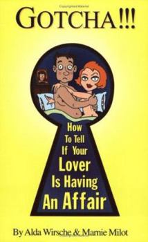 Paperback Gotcha!!!: How to Tell If Your Lover is Having an Affair Book