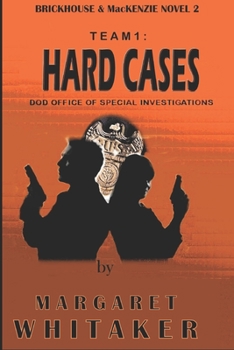 Paperback Team1: HARD CASES: DOD Office of Special Investigations: Brickhouse & MacKenzie Book 2 Book